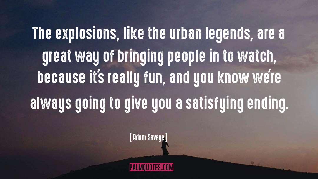 A Great Teacher quotes by Adam Savage