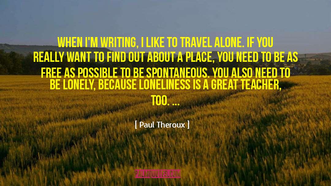A Great Teacher quotes by Paul Theroux
