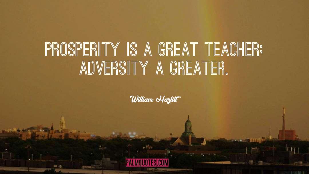 A Great Teacher quotes by William Hazlitt