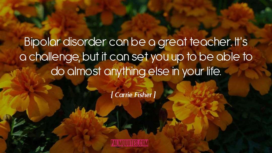 A Great Teacher quotes by Carrie Fisher