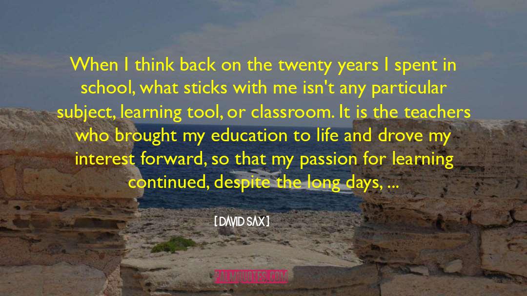 A Great Teacher quotes by David Sax