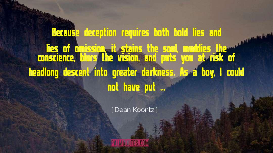 A Greater Psychology quotes by Dean Koontz