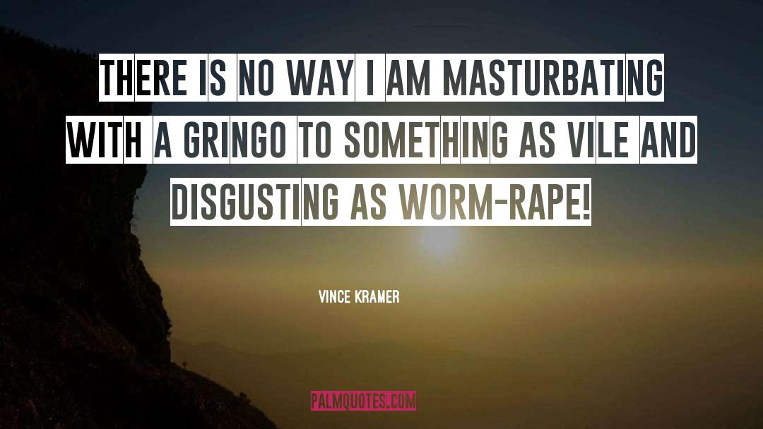 A Gringo In Peru quotes by Vince Kramer