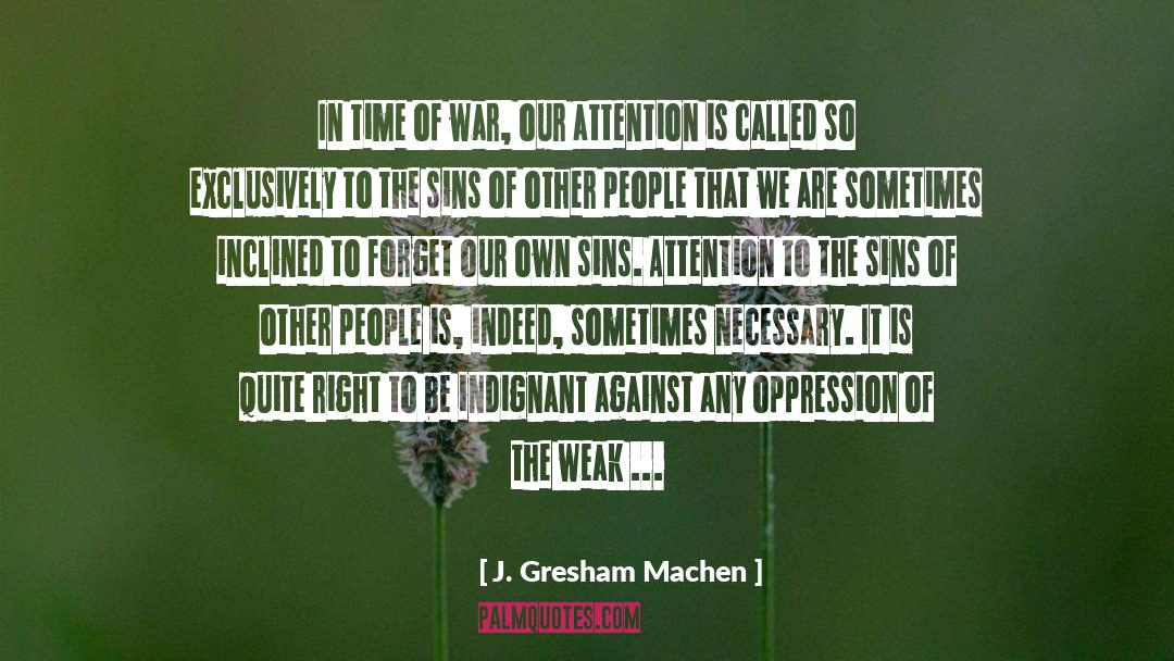 A Gulag Called Mind quotes by J. Gresham Machen