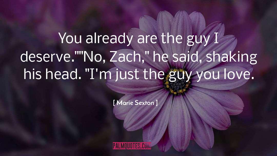 A Guy Who Doesnt Deserve You quotes by Marie Sexton