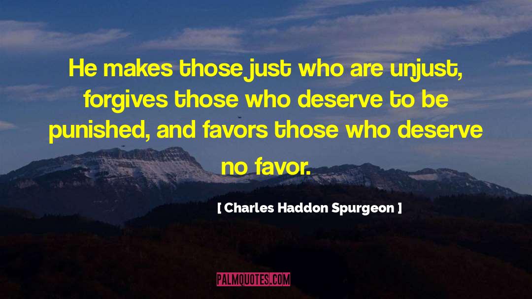 A Guy Who Doesnt Deserve You quotes by Charles Haddon Spurgeon