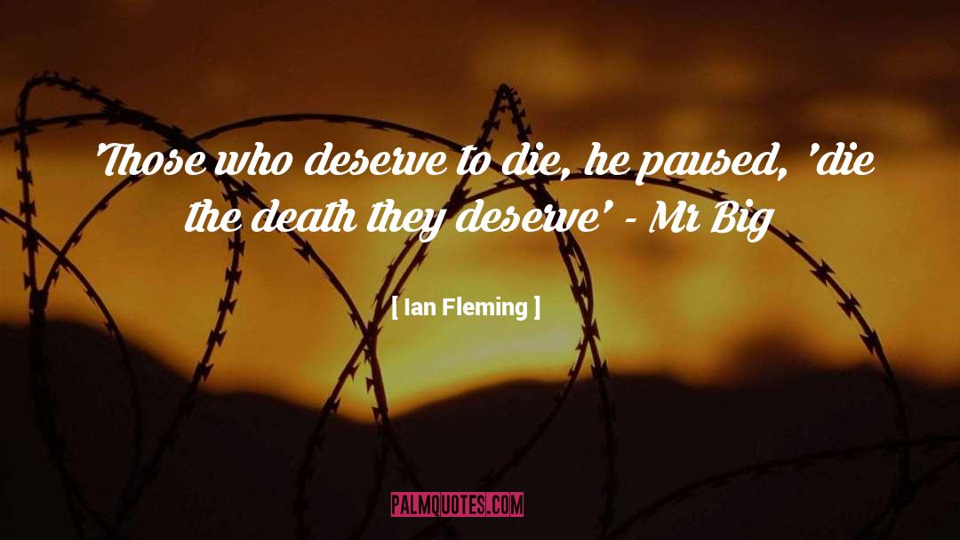 A Guy Who Doesnt Deserve You quotes by Ian Fleming