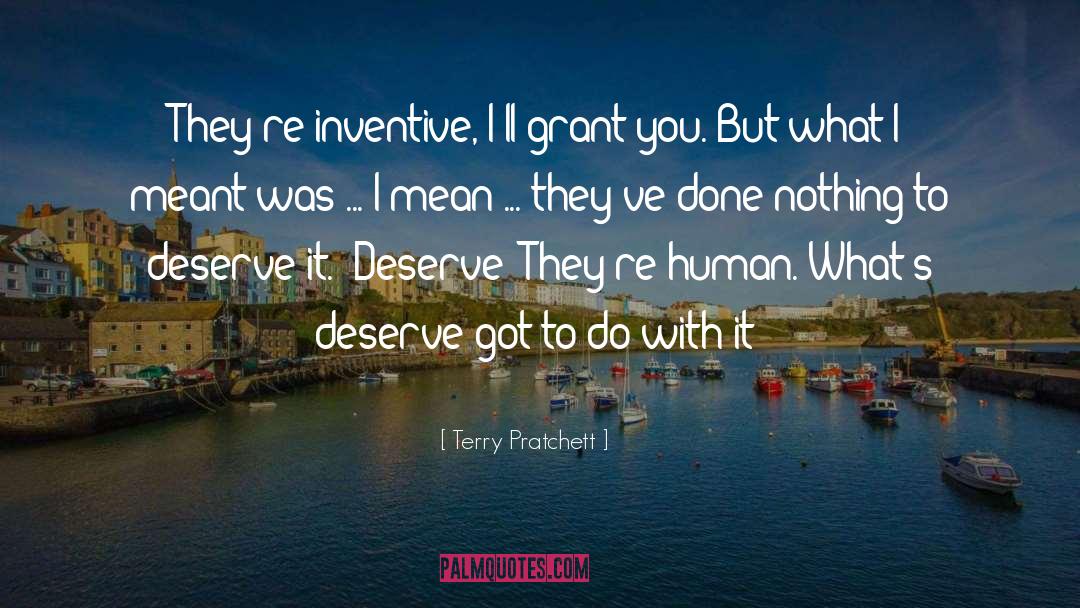 A Guy Who Doesnt Deserve You quotes by Terry Pratchett