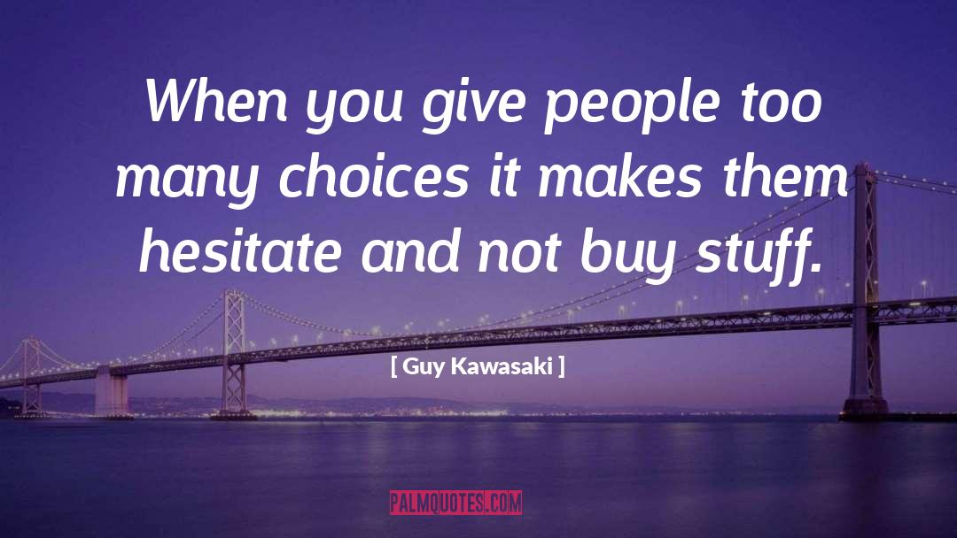 A Guy Who Makes You Smile quotes by Guy Kawasaki
