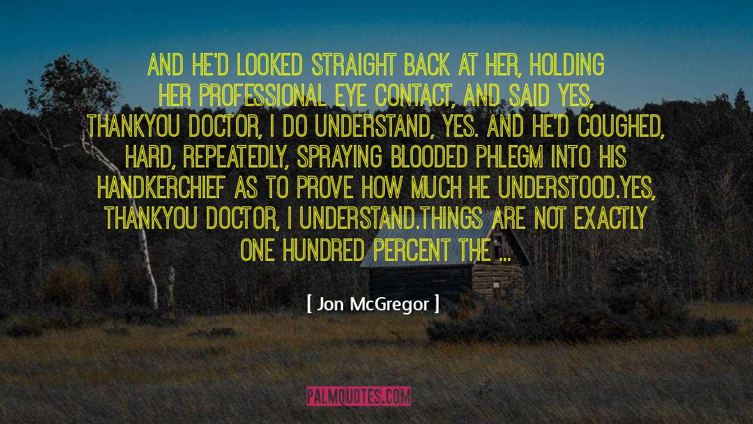 A Handkerchief quotes by Jon McGregor