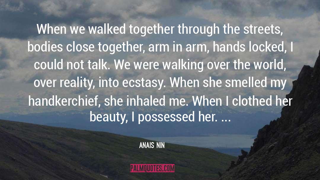 A Handkerchief quotes by Anais Nin