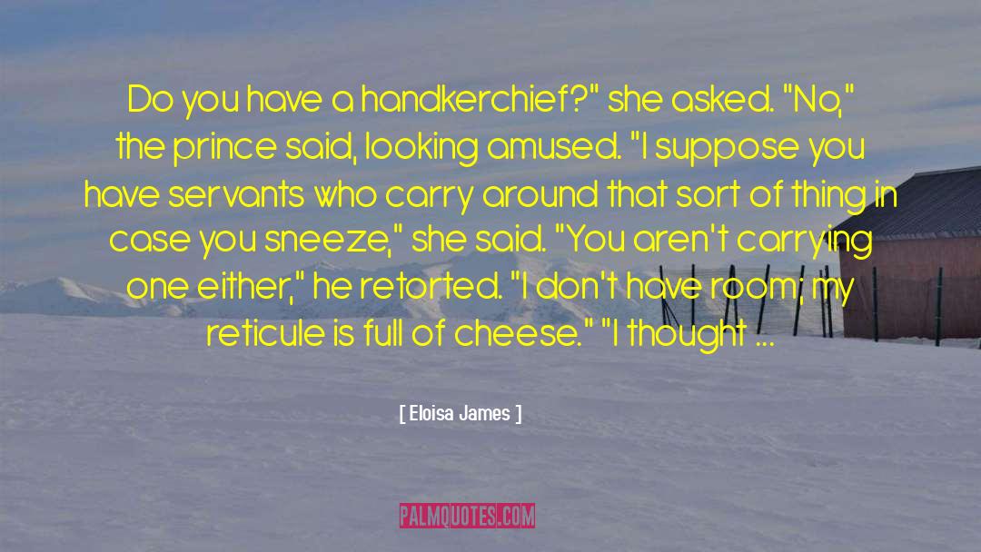 A Handkerchief quotes by Eloisa James