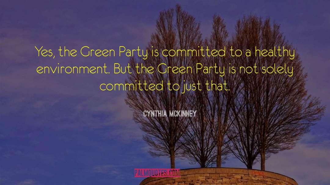 A Healthy Environment quotes by Cynthia McKinney