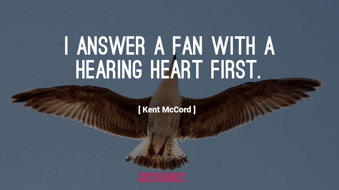 A Hearing Heart quotes by Kent McCord