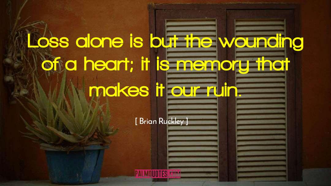 A Heart That Cares quotes by Brian Ruckley