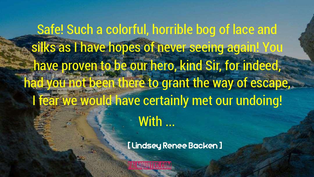 A Hero Of Our Time quotes by Lindsey Renee Backen