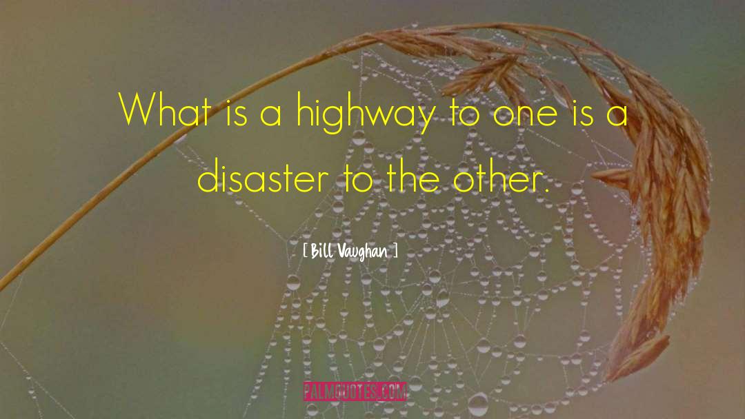 A Highway quotes by Bill Vaughan