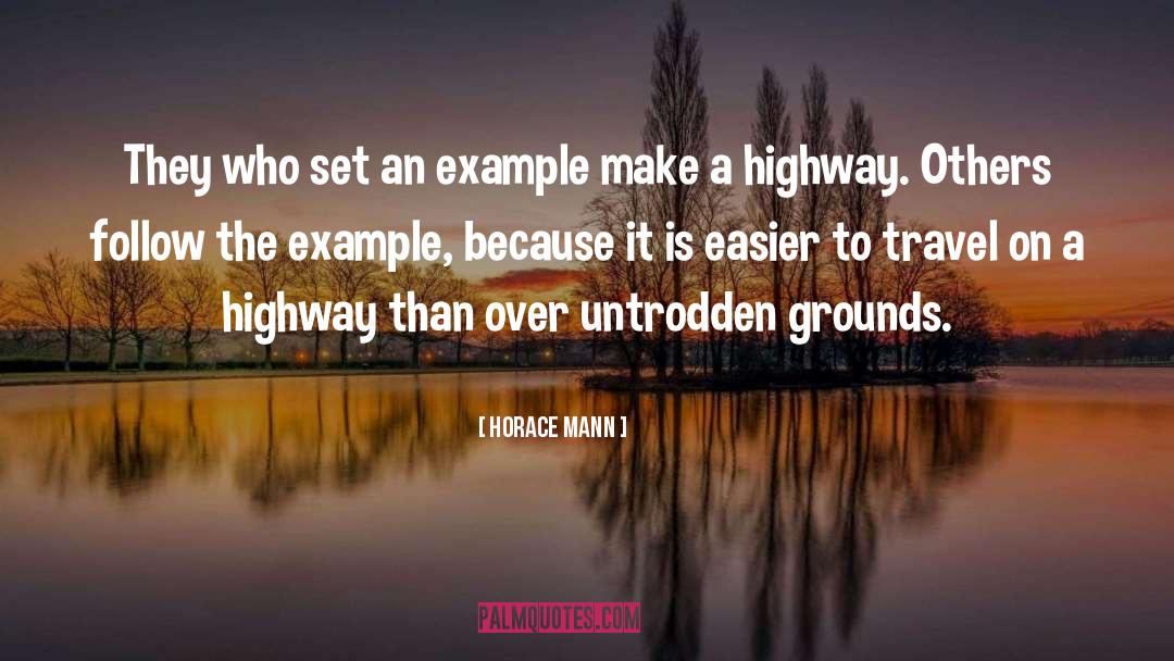 A Highway quotes by Horace Mann