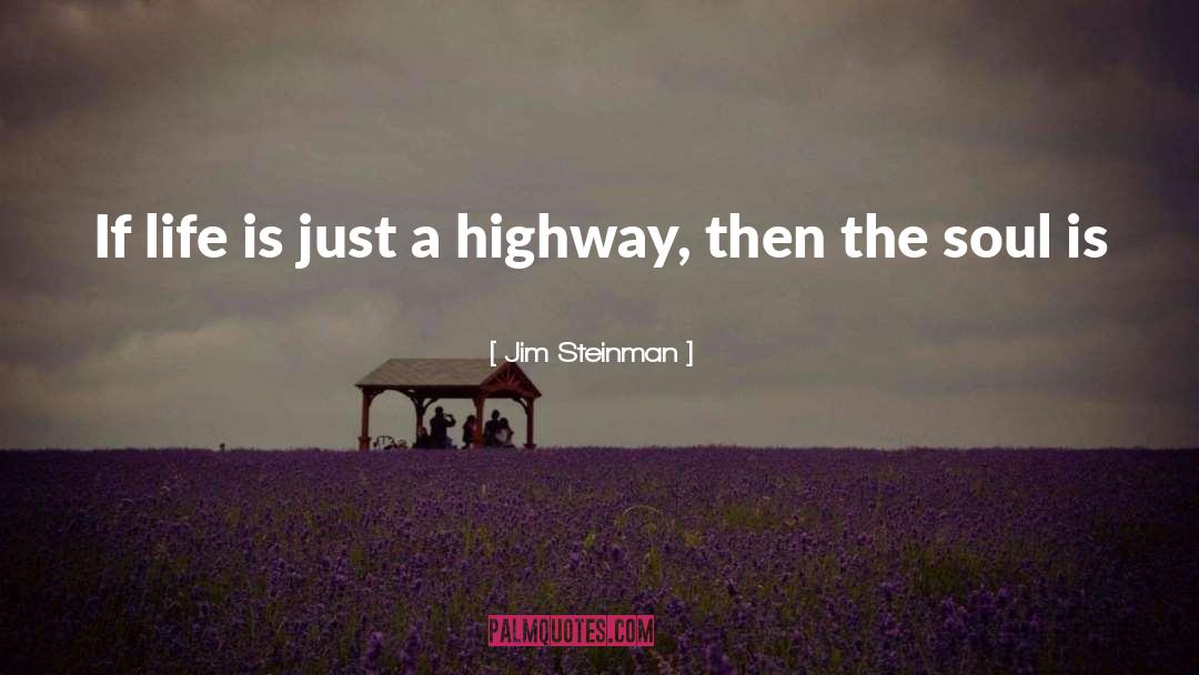 A Highway quotes by Jim Steinman