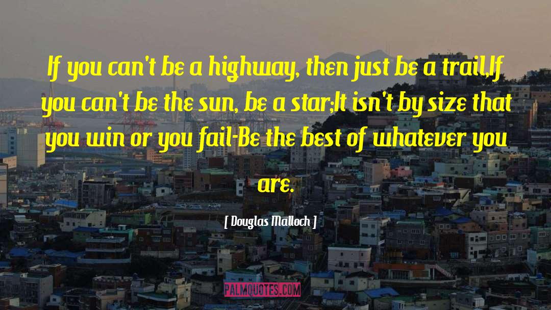 A Highway quotes by Douglas Malloch