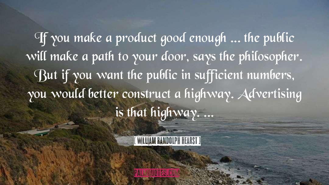 A Highway quotes by William Randolph Hearst