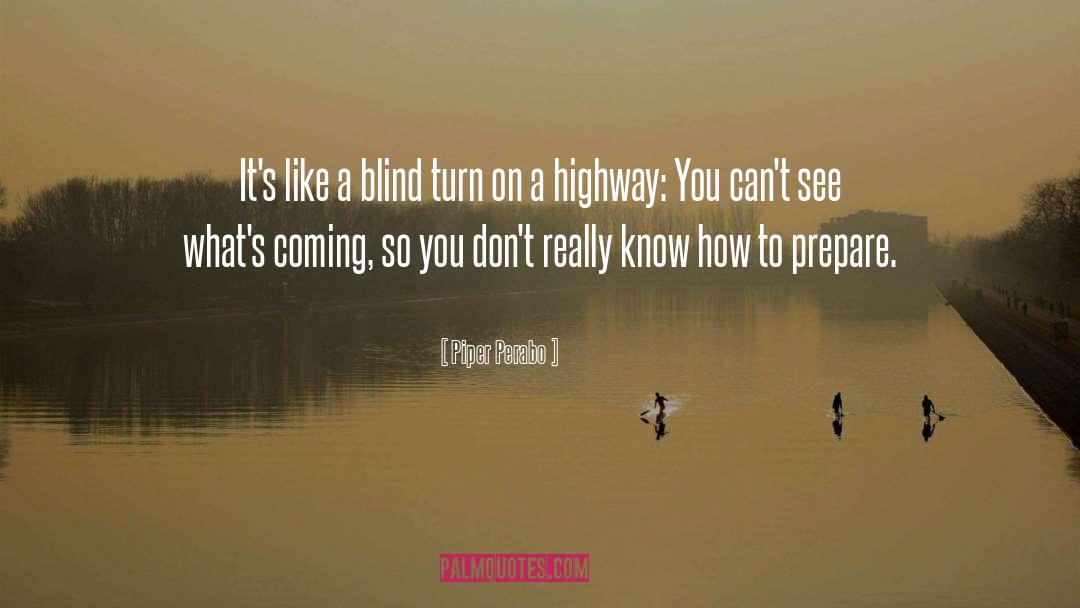 A Highway quotes by Piper Perabo