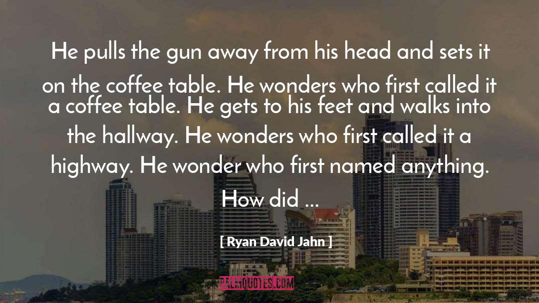 A Highway quotes by Ryan David Jahn