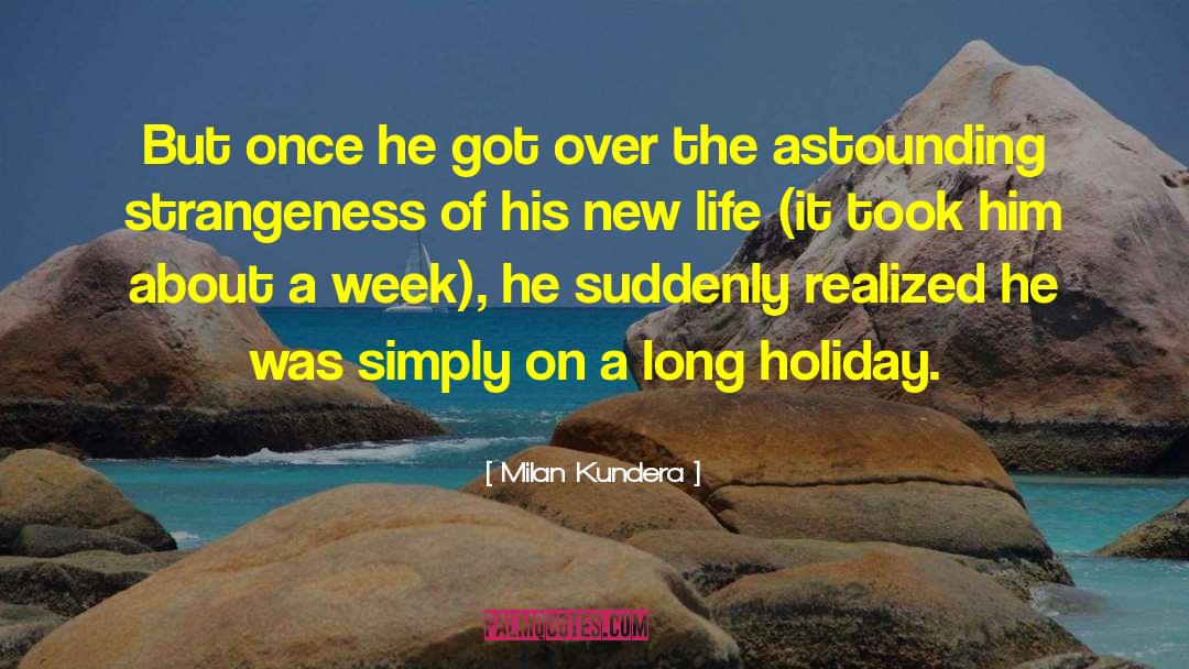 A Holiday Message quotes by Milan Kundera