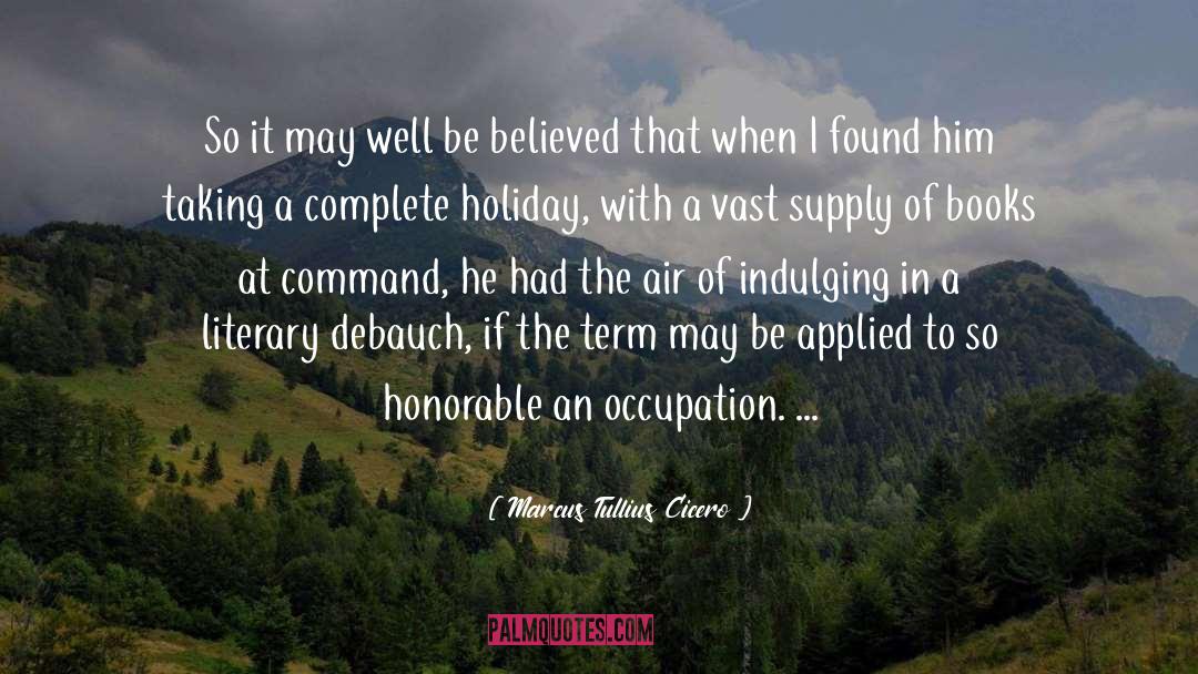 A Holiday Message quotes by Marcus Tullius Cicero