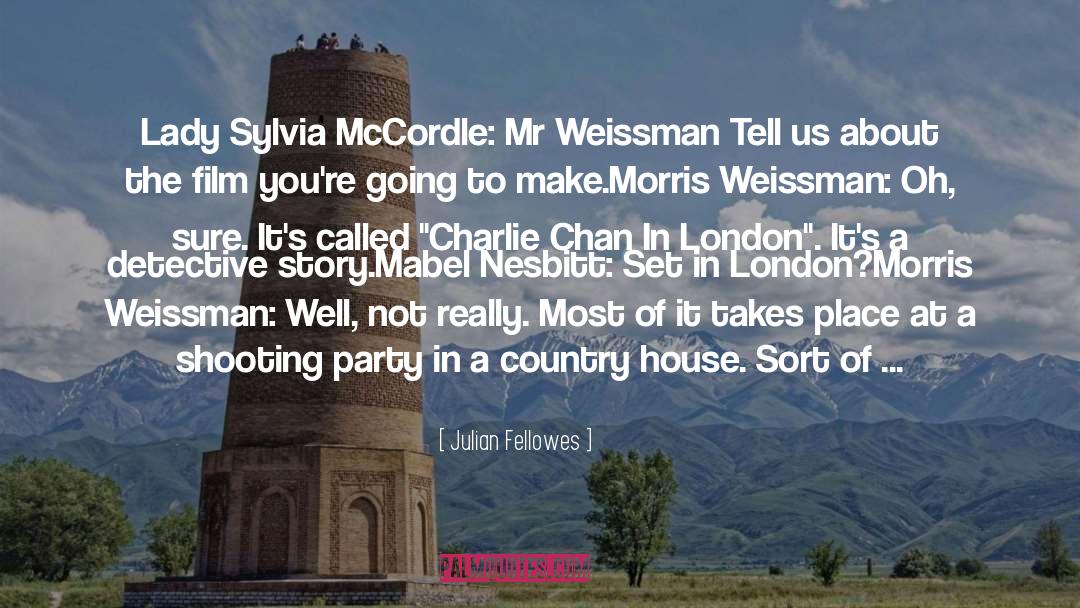A House For Mr Biswas quotes by Julian Fellowes