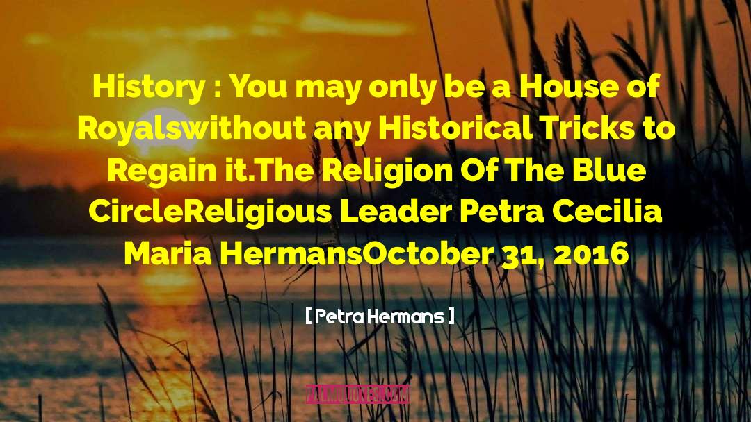 A House Of Royals quotes by Petra Hermans