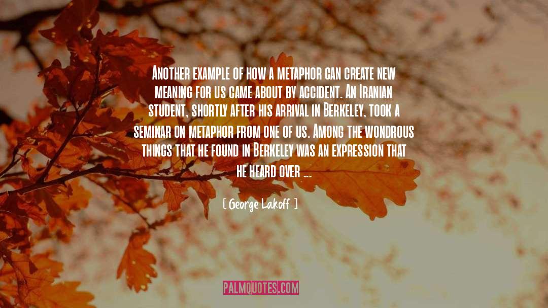 A Human Experience quotes by George Lakoff