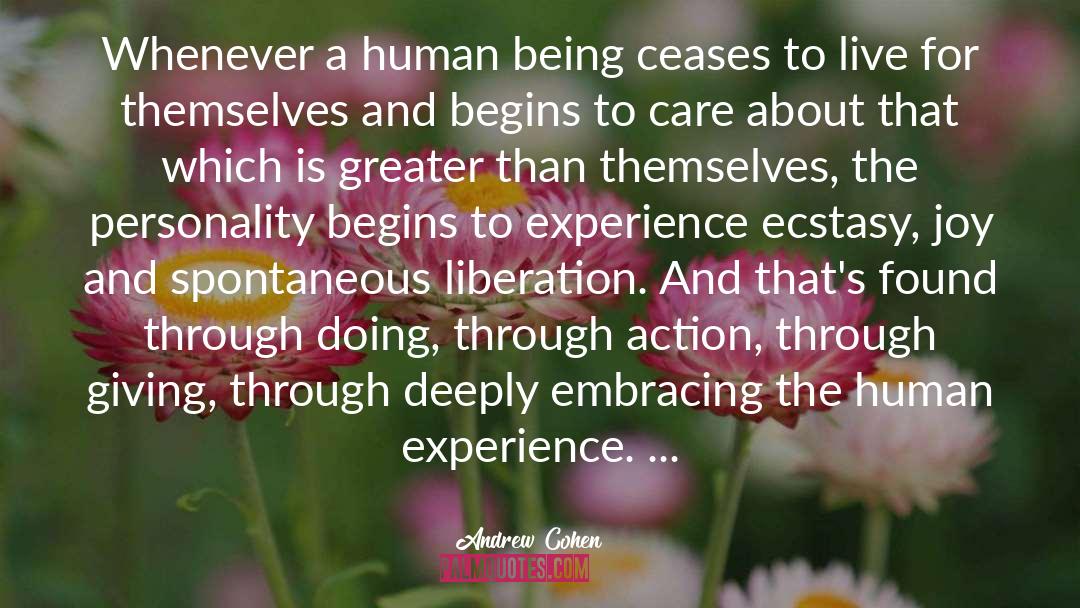 A Human Experience quotes by Andrew Cohen