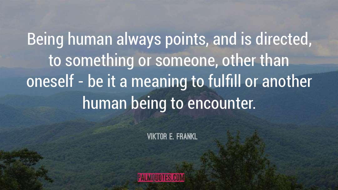 A Human Strategy quotes by Viktor E. Frankl