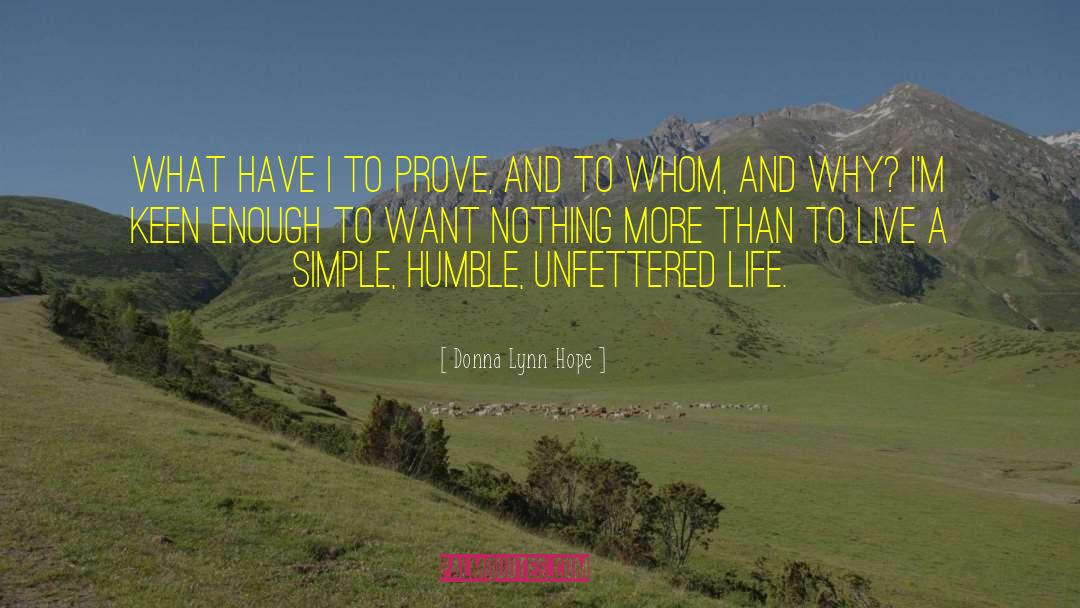 A Humble quotes by Donna Lynn Hope