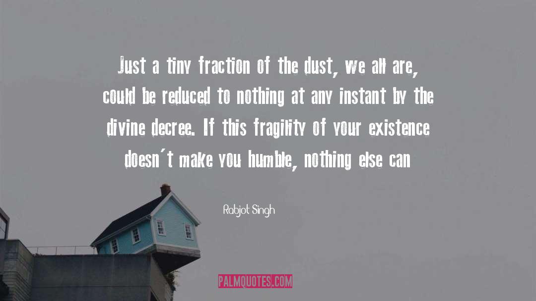 A Humble quotes by Rabjot Singh