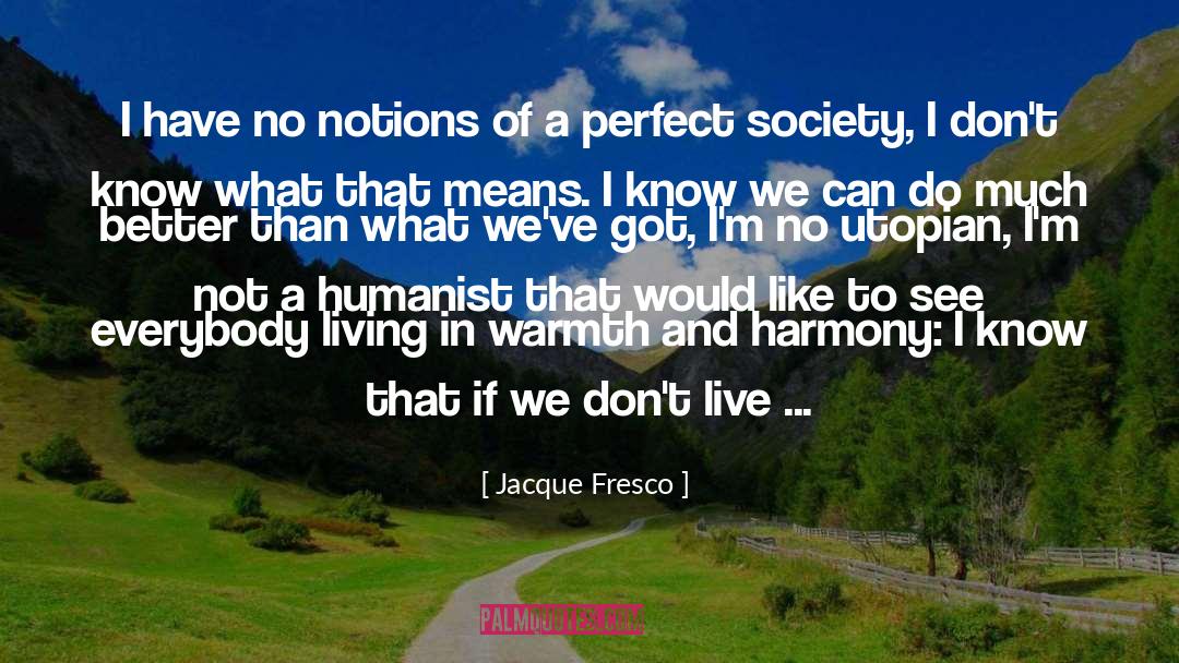 A Hunger Like No Other quotes by Jacque Fresco