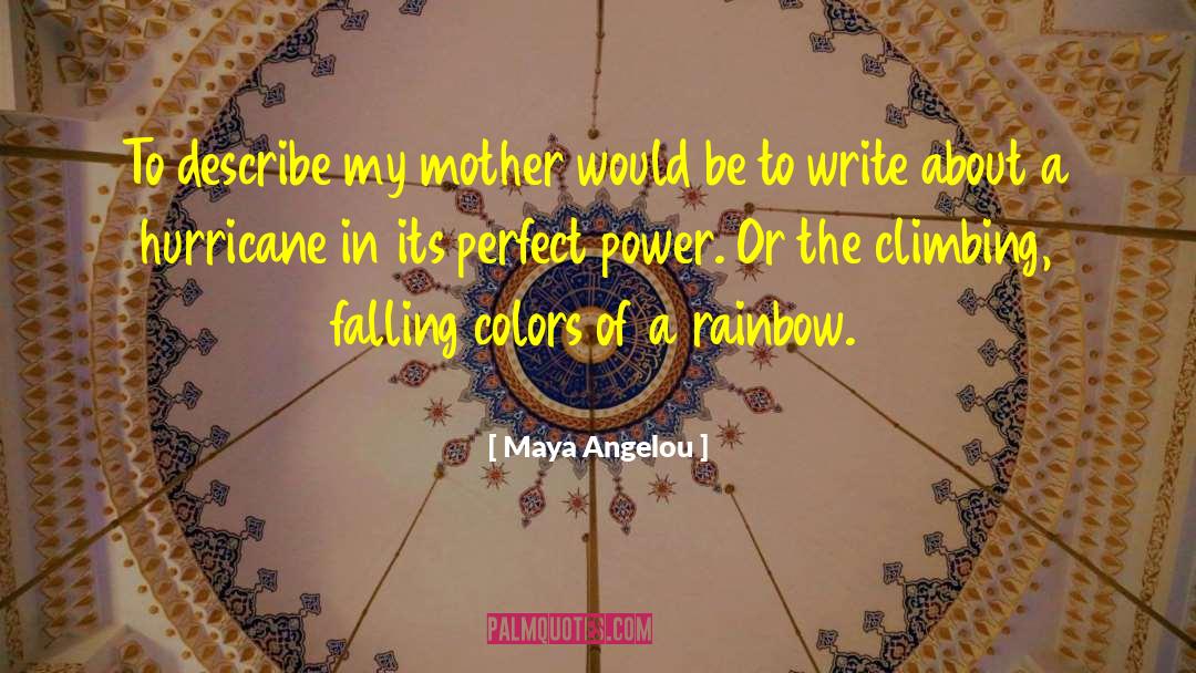 A Hurricane quotes by Maya Angelou