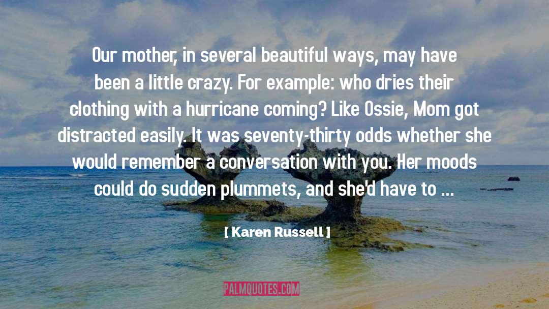 A Hurricane quotes by Karen Russell