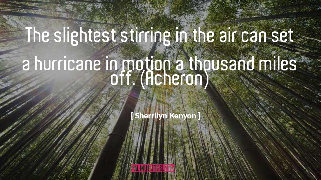 A Hurricane quotes by Sherrilyn Kenyon