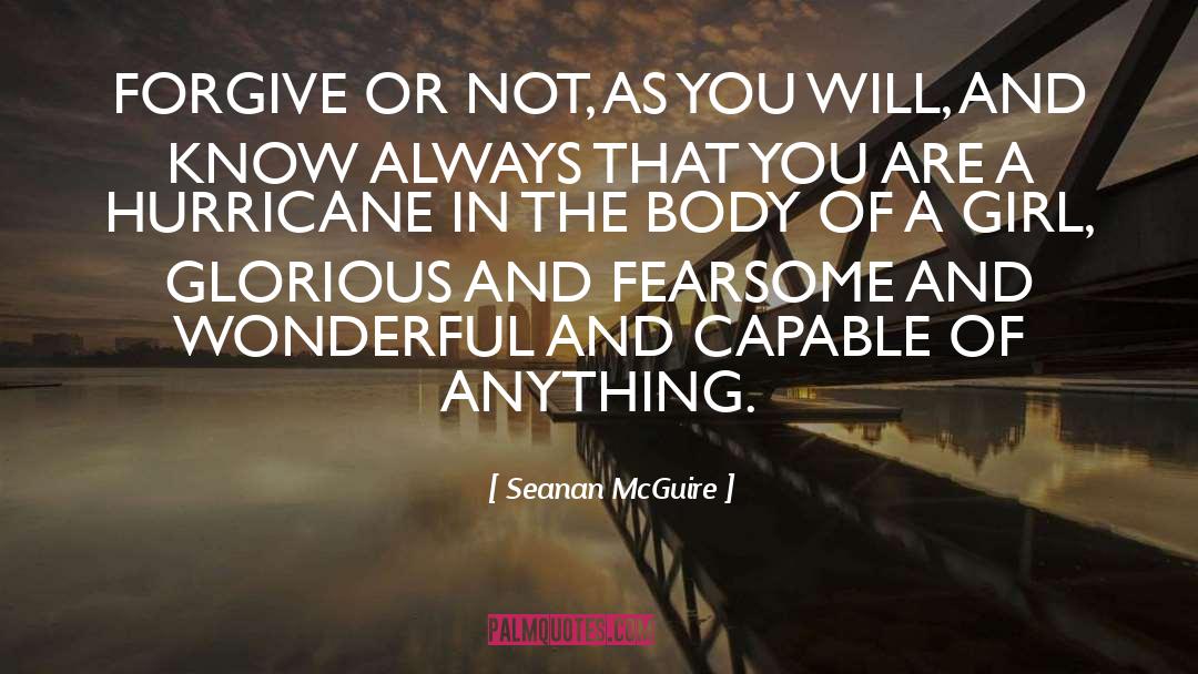 A Hurricane quotes by Seanan McGuire