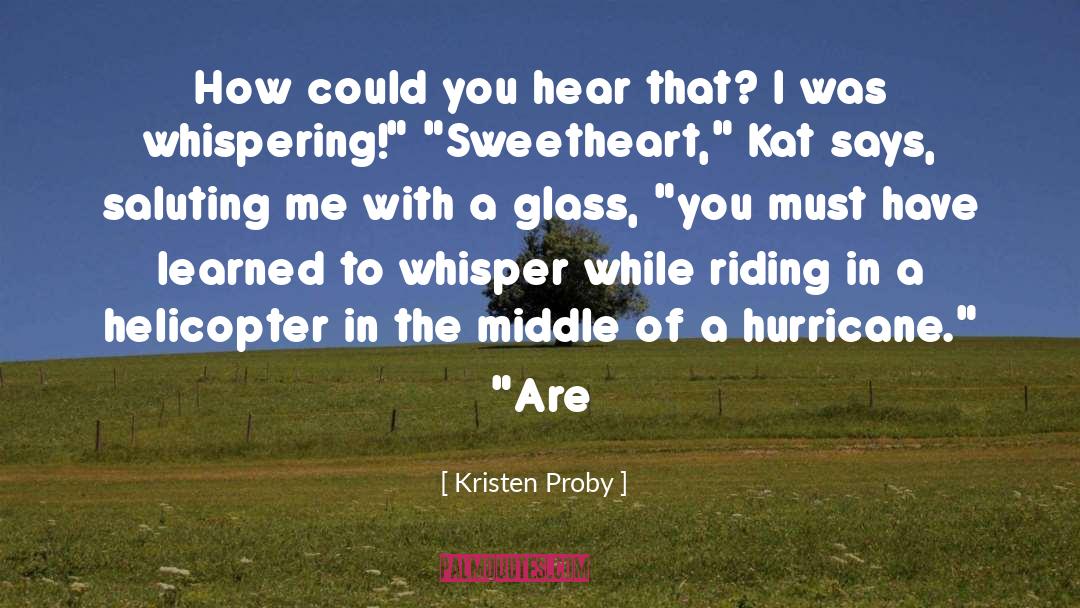 A Hurricane quotes by Kristen Proby