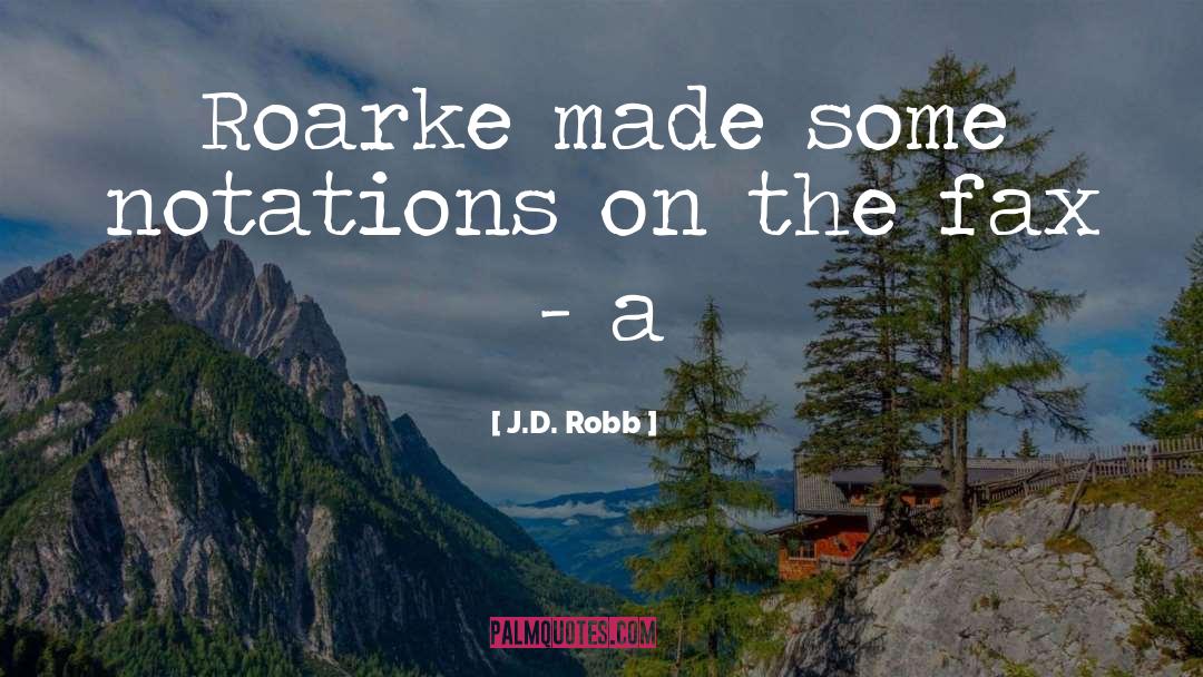 A J quotes by J.D. Robb