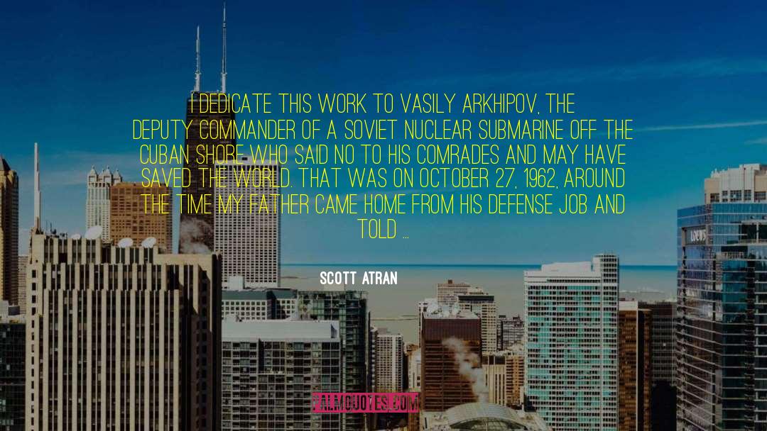 A Job From Hell quotes by Scott Atran