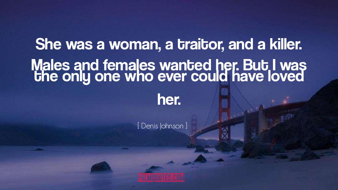 A Killer quotes by Denis Johnson