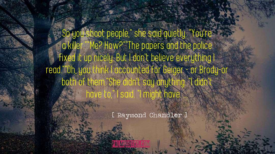 A Killer quotes by Raymond Chandler