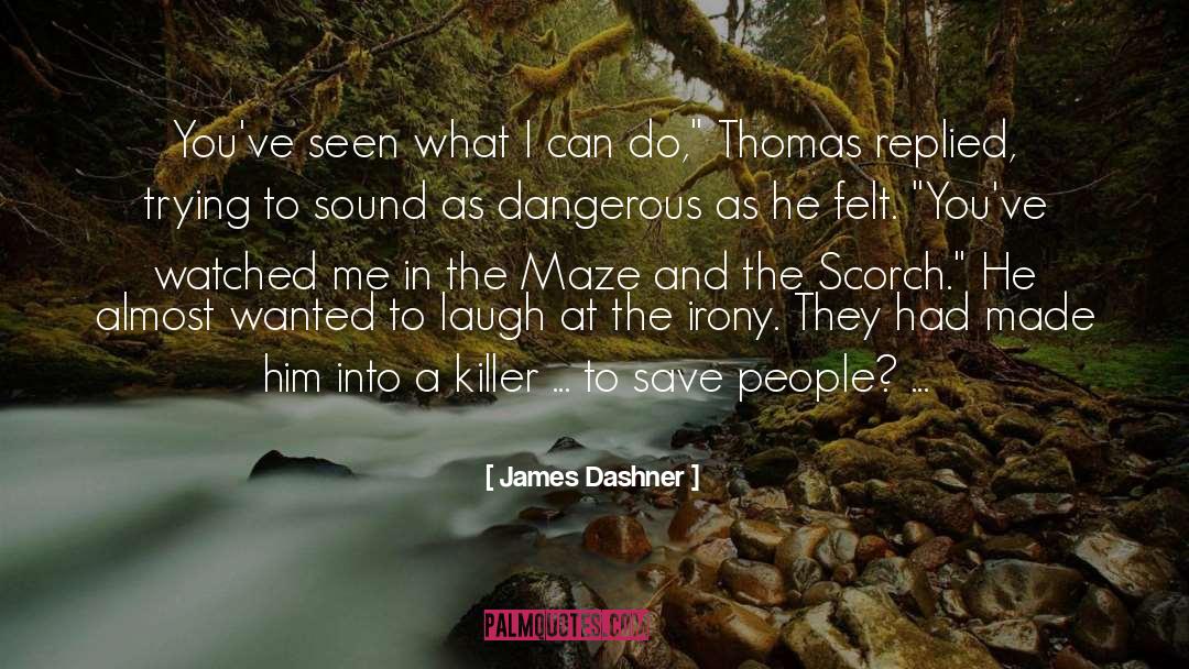 A Killer quotes by James Dashner