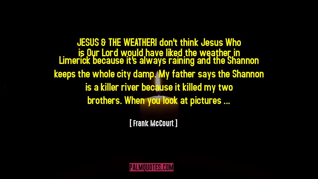 A Killer quotes by Frank McCourt