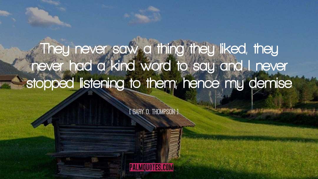 A Kind Word quotes by Gary O. Thompson