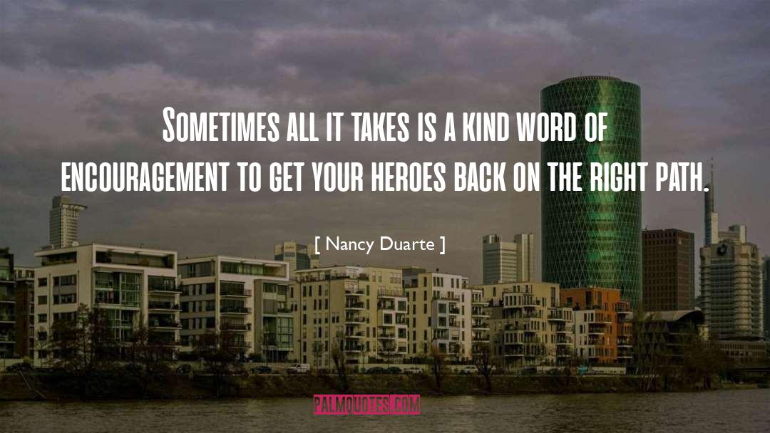 A Kind Word quotes by Nancy Duarte